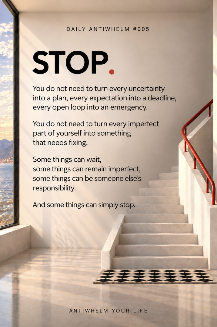 Daily Antiwhelm #5: Stop.